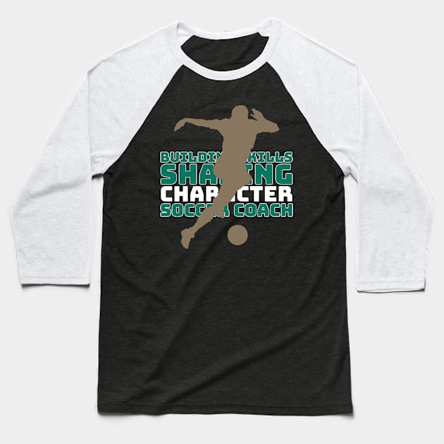Building skills, shaping character – Soccer Coach, your mentor on the field of dreams Baseball T-Shirt by 4evercooldesigns